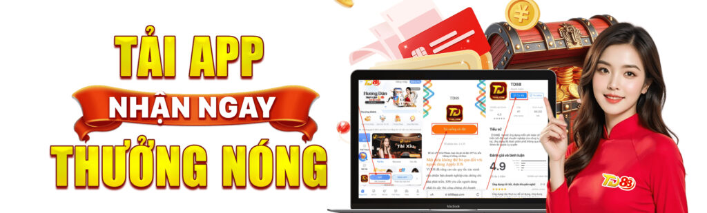 tải app nhận ngay thưởng nóng tại TD88